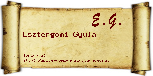 Esztergomi Gyula névjegykártya